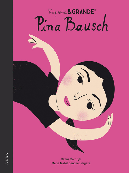 Title details for Pequeña&Grande Pina Bausch by Hannah Barczyk - Available